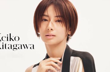 The Beautiful Of KITAGAWA KEIKO | Cinematic Video 北川景子