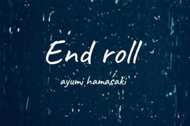【COVER】　End roll 　浜崎あゆみ　ayumi hamasaki　IKEYAN