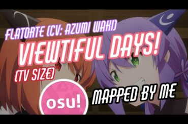 Flatorte (CV: Azumi Waki) - Viewtiful Days! (TV Size) [Laika] Mapped By OnLoong | osu!