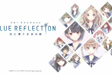 BLUE REFLECTION　幻に舞う少女の剣　＃11