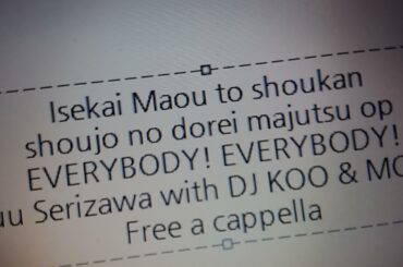 異世界魔王と召喚少女の奴隷魔術Ω OP - EVERYBODY! EVERYBODY! - 芹澤 優 with DJ KOO & MOTSU Free a cappella フリーアカペラ