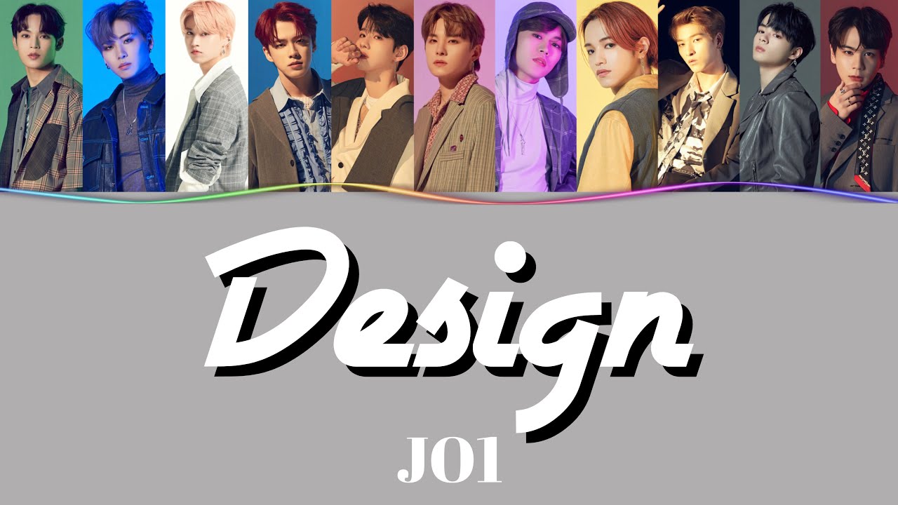 Design – JO1(ジェイオーワン/제이오원) 【JPN/ENG/HAN/ROM】 Design - JO1(ジェイオーワン/제이오원) 【JPN/ENG/HAN/ROM】