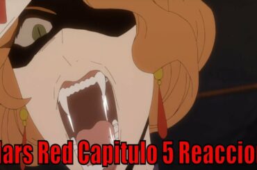 Mars Red Capitulo 5 Reaccion #anime