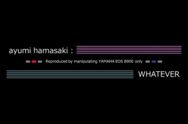 [Cover] ayumi hamasaki - WHATEVER "Ferry 'System F' Corsten dub mix"