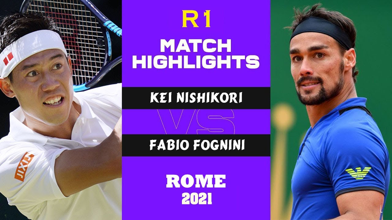 錦織圭 (Kei Nishikori) v Fabio Fognini (R1) Highlights INTERNAZIONALI BNL D'ITALIA ROME 2021(FULLMATCH)