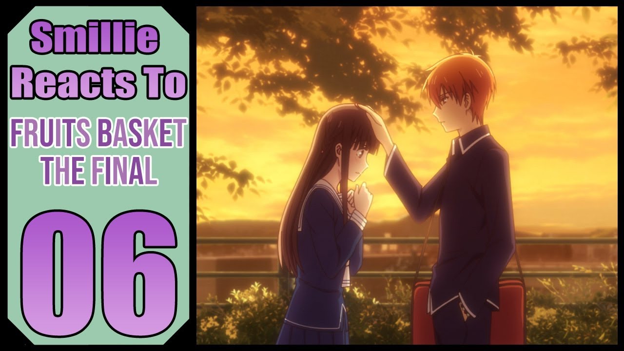 Fruits Basket: The Final Season Episode 6 Reaction (フルーツバスケット The Final ) Fruits Basket: The Final Season Episode 6 Reaction (フルーツバスケット The Final )