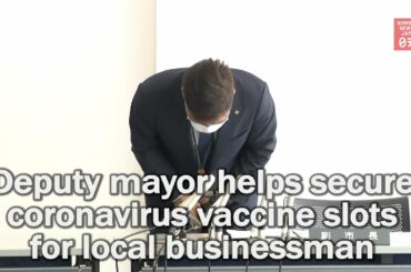 Deputy mayor helps secure coronavirus vaccine slots for local businessman