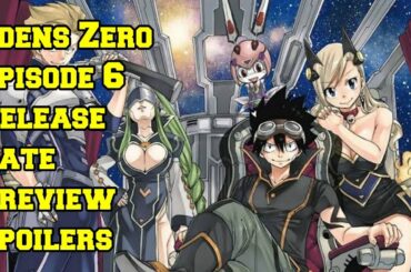 Edens Zero Episode 6 Release Date, Spoilers, Preview and Watch Anime Online