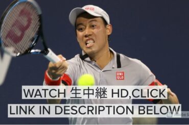 【BNLイタリア国際】錦織圭 対 アレクサンダー・ズベレフ 生放送 ライブ Kei Nishikori vs Alexander Zverev
