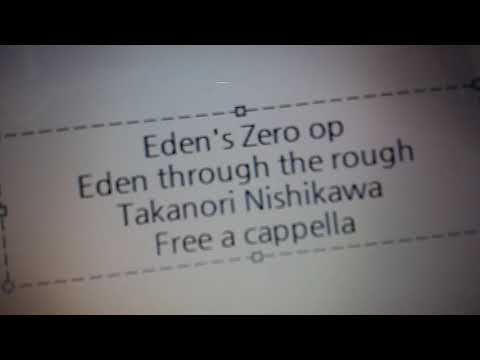 EDENS ZERO OP - Eden through the rough - 西川貴教 Free a cappella フリーアカペラ