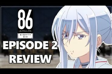 86: Eighty-Six - Episode 2  Vladilena is Adorable but Naive! Recap/Review/Analysis