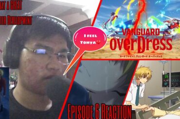 THIS IS THE BEST EPISODE BY FAR | Cardfight!! Vanguard overDress Episode 6 REACTION