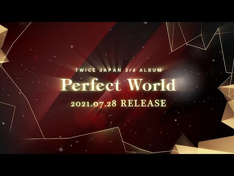 TWICE『Perfect World』Information Video
