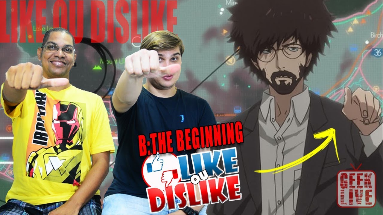 LIKE OU DISLIKE #003: B THE BEGINNING ANIME É BOM?