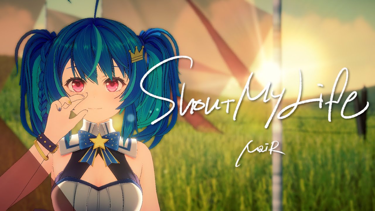 MaiR / Shout My Life – Music Video –