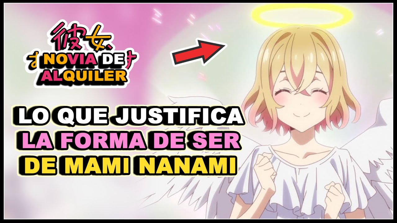 Kanojo Okarishimasu: 🤔 ¿TIENE JUSTIFICACIÓN EL PROCEDER DE MAMI NANAMI? / Análisis