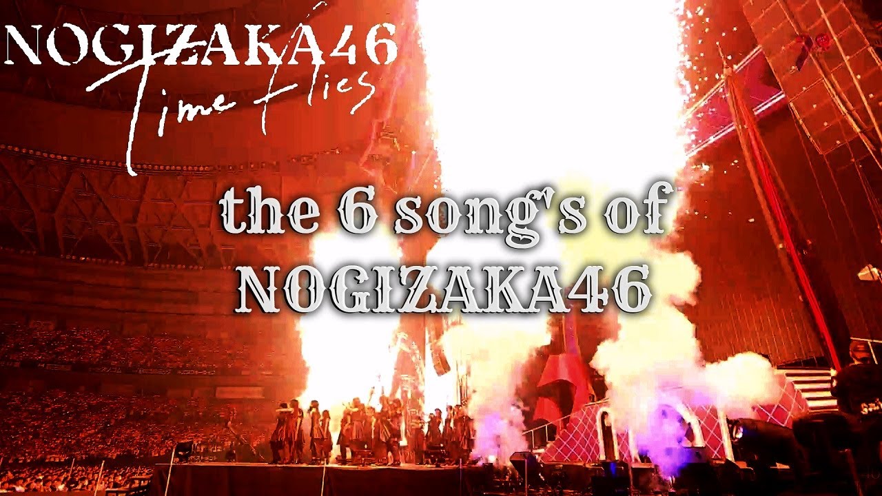 the 6 song's of NOGIZAKA46