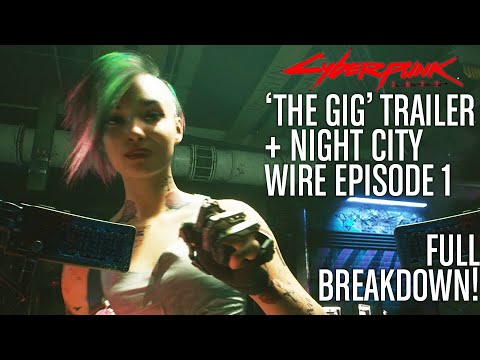 The Cyberpunk 2077 June 2020 MEGATON – Part 1/3 – Night City Wire + The Gig Trailer BREAKDOWN