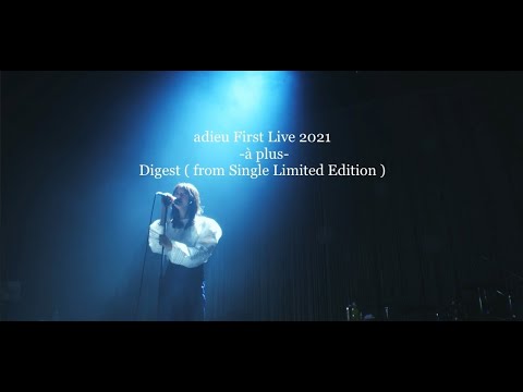 adieu First Live 2021 -à plus- Digest ( from Single Limited Edition )