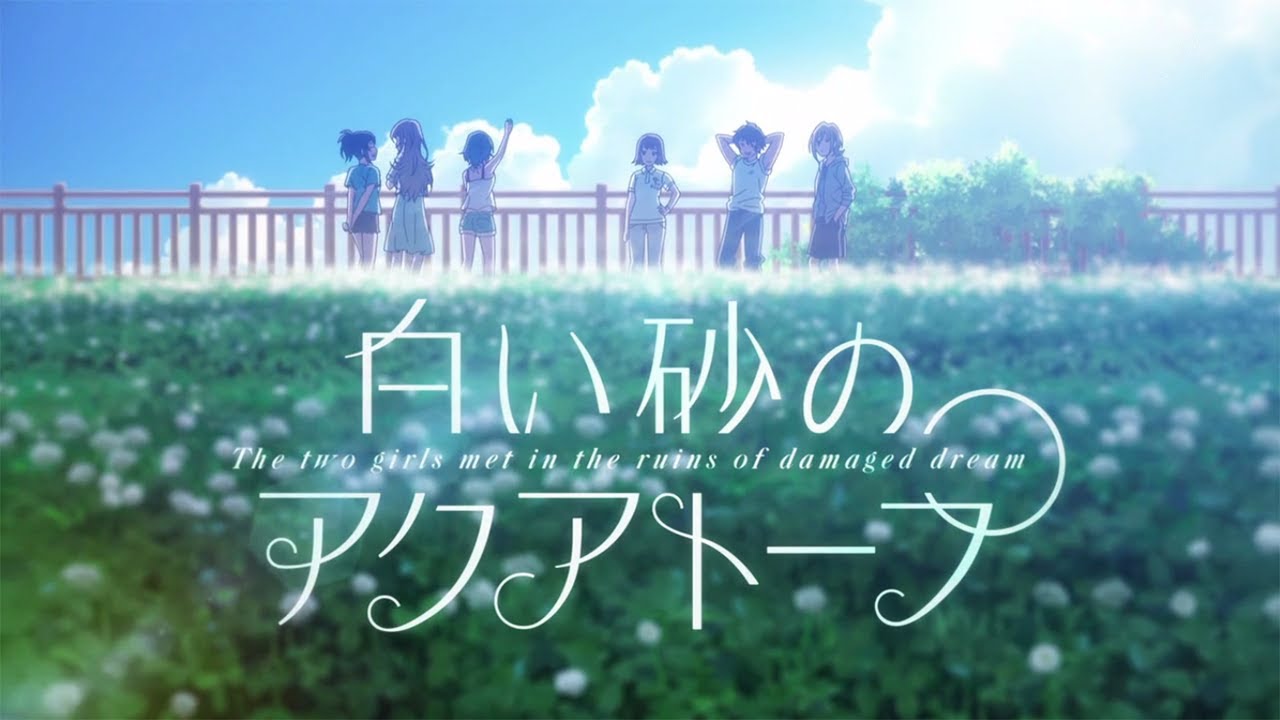 Shiroi Suna no Aquatope OP Full /『ARCANA PROJECT – Tayutae, Nanairo』/【AMV Lyrics】