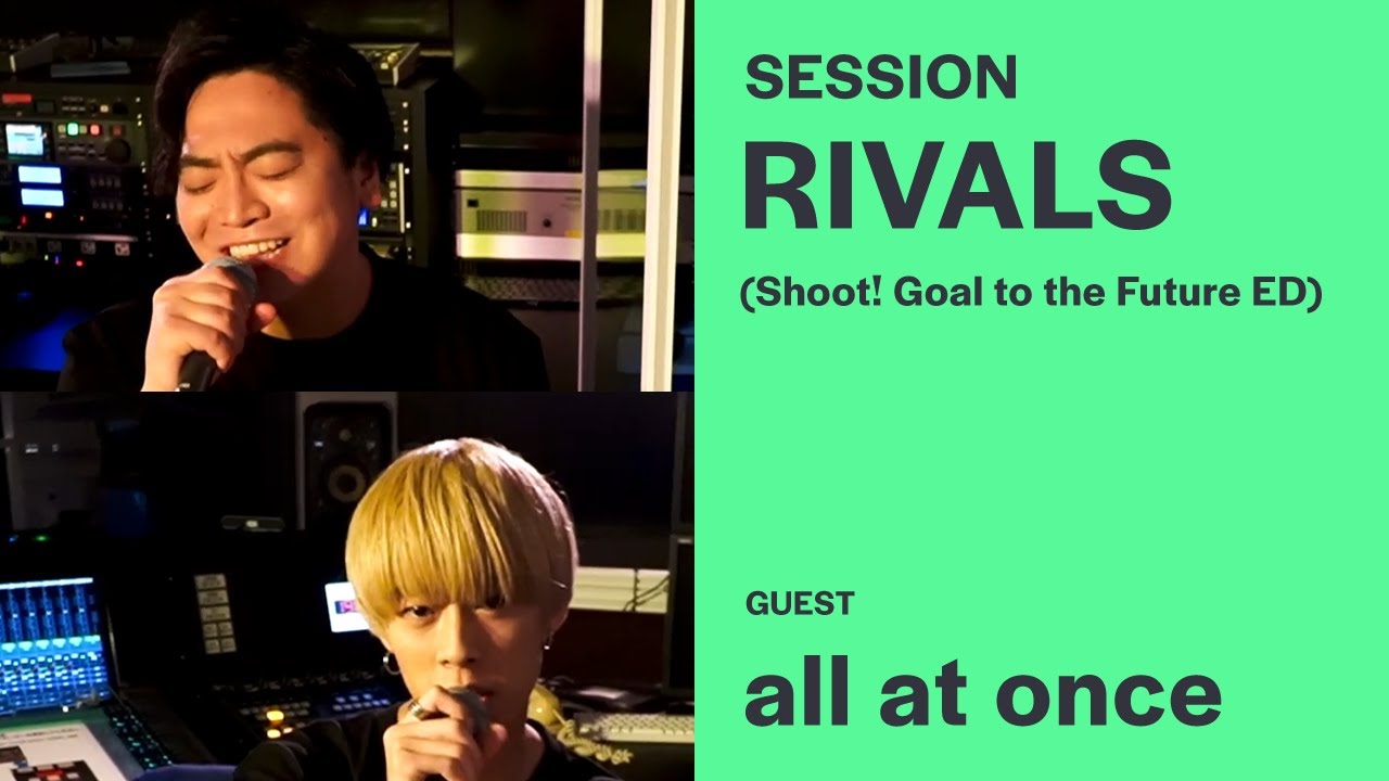 RIVALS – “Shoot! Goal to the Future” Ending theme with all at once