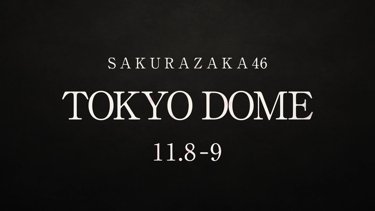 櫻坂46 2nd TOUR 2022 “As you know?” TOUR FINAL 2022.11.08-09 at TOKYO DOME Trailer