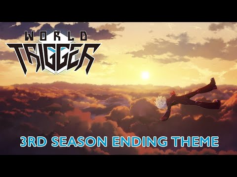 ワールドトリガー – サードシーズン |エンディングテーマ |雲外同形