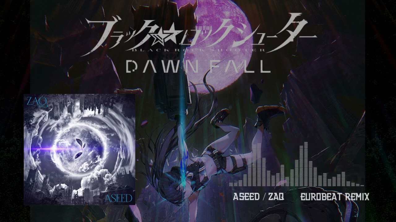 ASEED (ブラックロックシューター DAWN FALL) – EUROBEAT REMIX