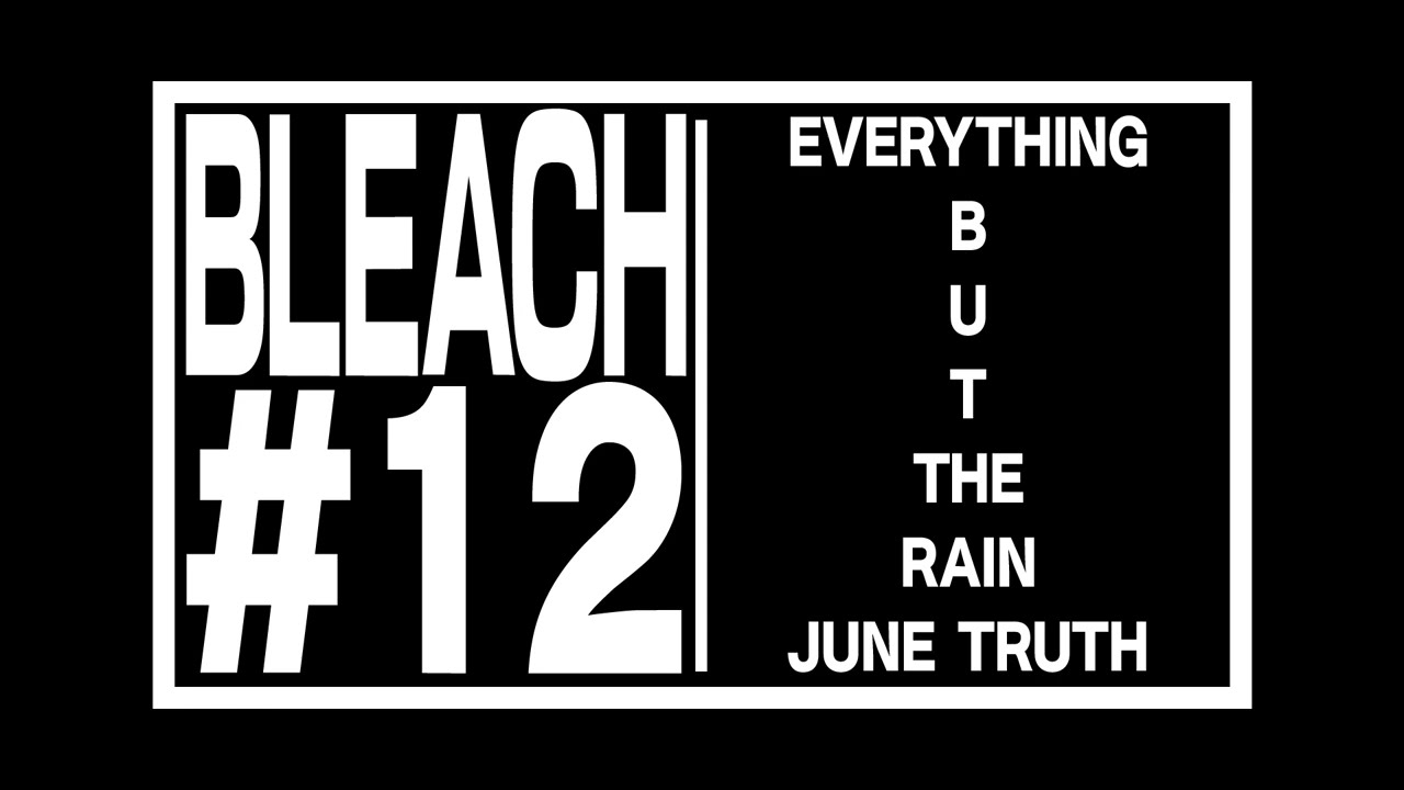 TVアニメ『BLEACH 千年血戦篇』#12予告動画「EVERYTHING BUT THE RAIN JUNE TRUTH」
