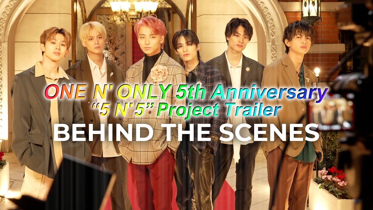 ONE N' ONLY TV #81/ONE N' ONLY 5th Anniversary “5 N' 5” Project Trailer BEHINE THE SCENE