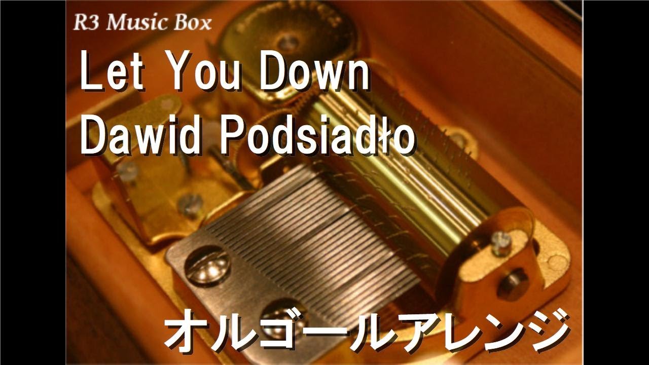 Let You Down/Dawid Podsiadło【オルゴール】 (アニメ「サイバーパンク: エッジランナーズ」ED)