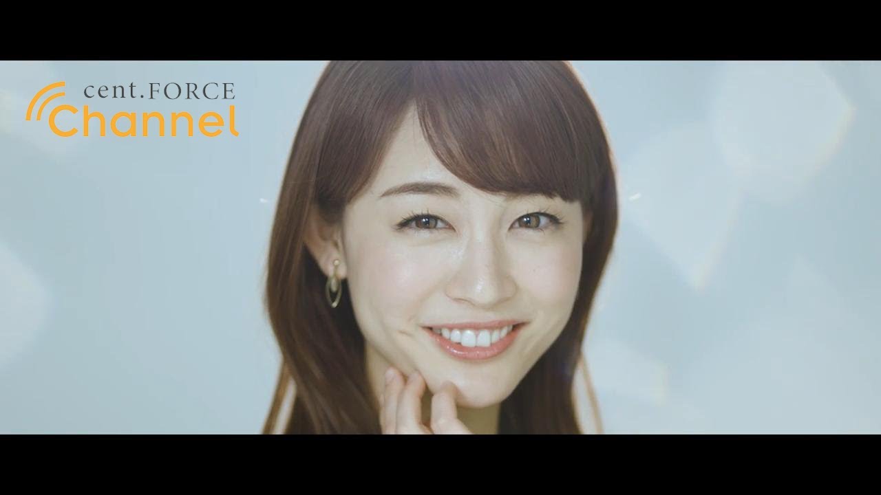 cent.FORCE Channel WEB CM『リニューアルオープン:新井恵理那編』