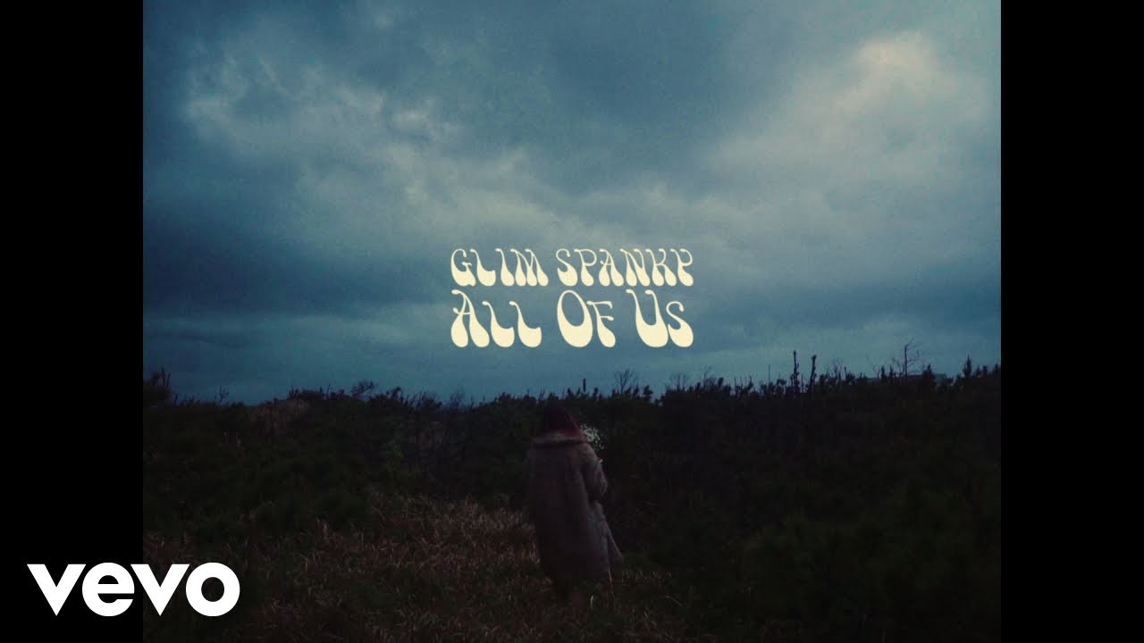 GLIM SPANKY – 「All Of Us」