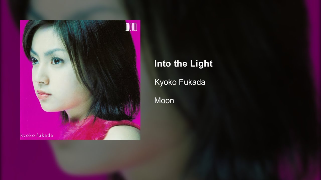 Kyoko Fukada – Into the Light