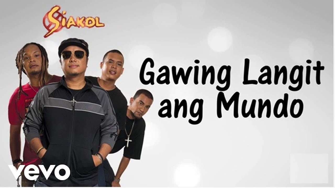 Siakol – Gawing Langit Ang Mundo (Lyric Video)