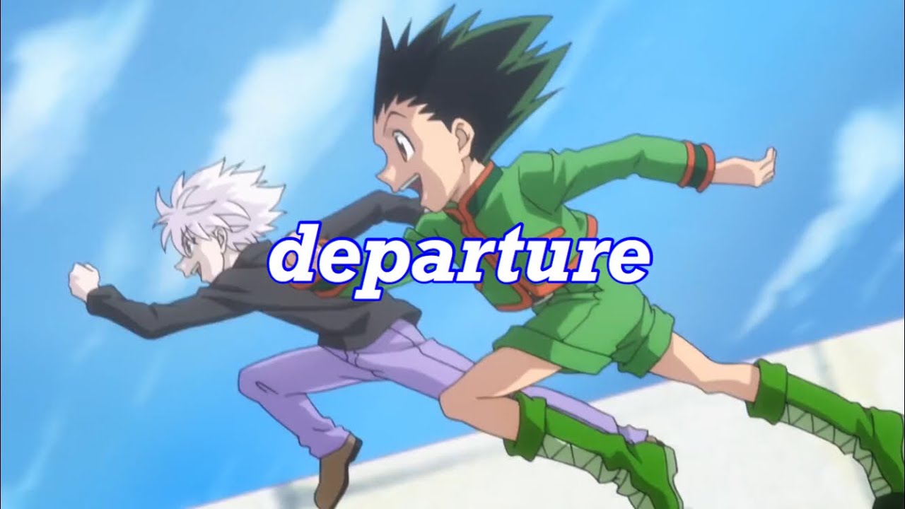 【HUNTER×HUNTER】-departure-