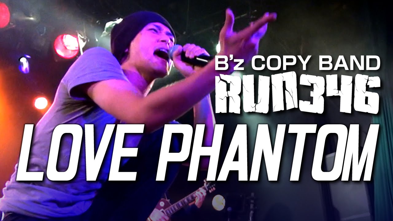 LOVE PHANTOM / B’z コピーバンド「RUN346」2014.11.16@江坂MUSE