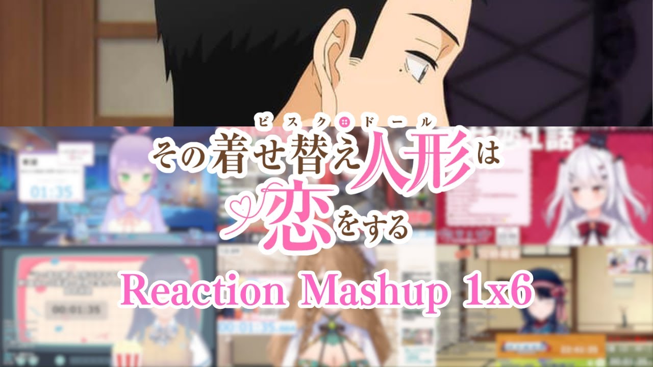 【その着せ替え人形は恋をする】1×6「マ⁉」Vtuber Reaction Mashup【My Dress-up Darling】