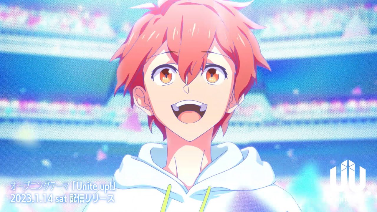 TVアニメ『UniteUp!』ノンクレジットOPムービー|「Unite up!」UniteUp!