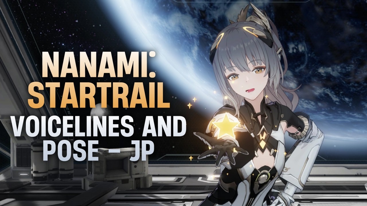 Nanami: Startrail Voicelines and Pose: JP【PGR】
