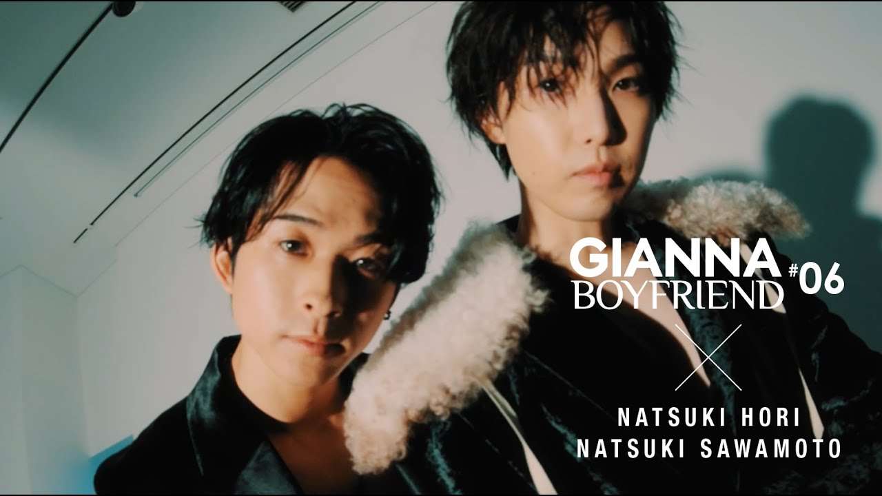 解禁!澤本夏輝&堀夏喜インタビュー|GIANNA BOYFRIEND 06