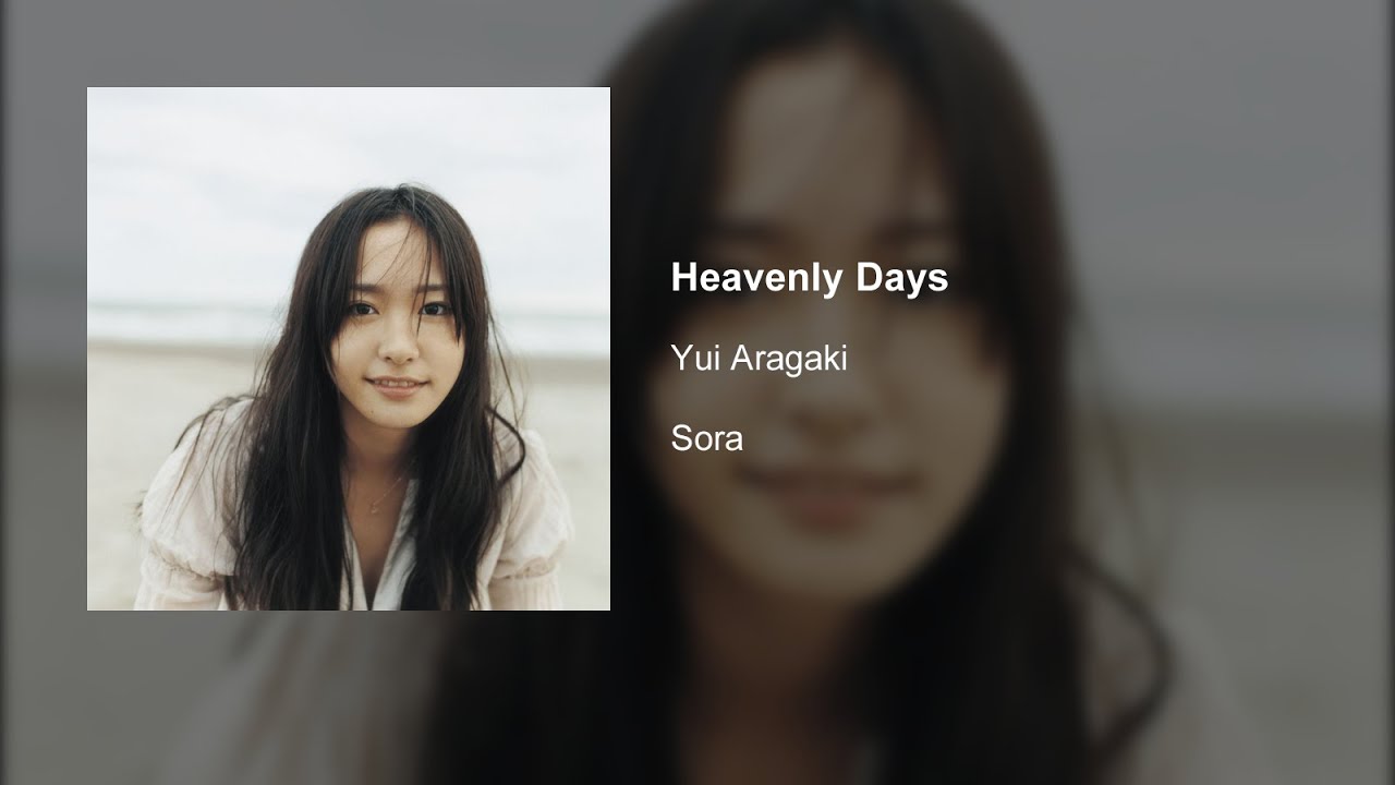 Yui Aragaki – Heavenly Days