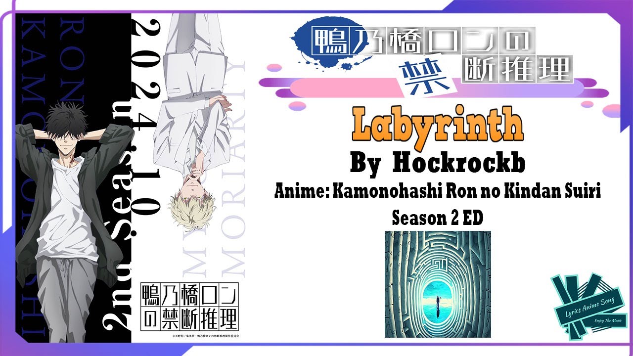 Hockrockb – Labyrinth | Anime: Kamonohashi Ron Season 2 ED Full (Lyrics)