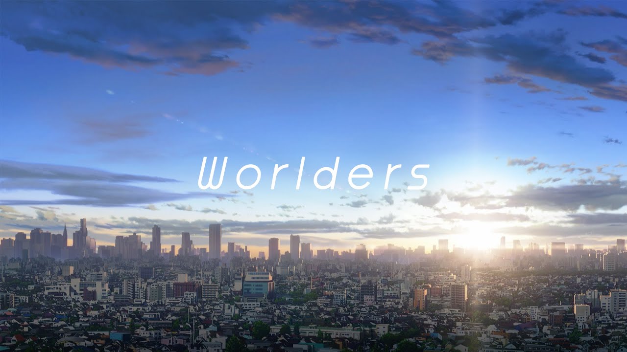 劇場版エンディング主題歌「Worlders」