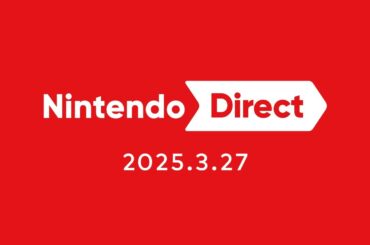 Nintendo Direct 2025.3.27
