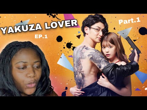 Watching JDRAMA| Yakuza Lover | koi to dangan ep.1 – part.1 || Reaction