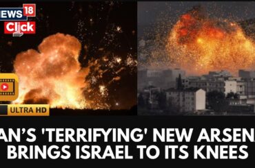 Iran’s 'Terrifying' New Arsenal Brings Israel To Its Knees | Israel Iran War | 4K Video | N18G