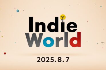 Indie World 2025.8.7