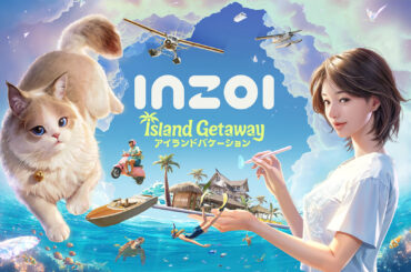 「inZOI」，初のDLC「アイランドバケーション」を配信開始。東南アジアのリゾート地がモチーフとなった新マップ「チャハヤ」を実装 - 4Gamer.net