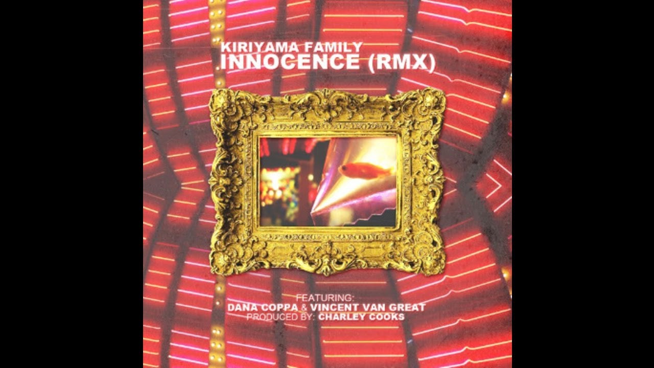 Kiriyama Family “Innocence (Charley Cooks Remix)”